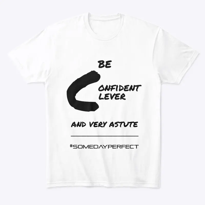 Confident, Clever, Astute Merch